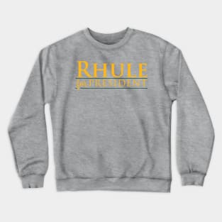 Rhule for President Crewneck Sweatshirt